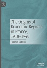 The Origins of Economic Regions in France, 1918-1940