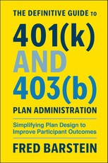 The Definitive Guide to 401(k) and 403(b) Plan Administration