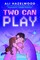 Two Can Play