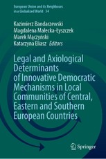 Legal and Axiological Determinants of Innovative Democratic Mechanisms in Local Communities of Central, Eastern and Southern European Countries
