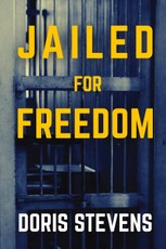 Jailed for Freedom (Polis & Praxis Classics)