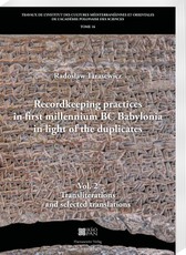 Recordkeeping practices in first millennium BC Babylonia in light of the duplicates. Vol. 2. Transliterations and selected translations
