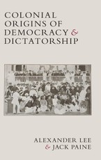 Colonial Origins of Democracy and Dictatorship