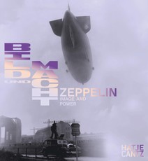 Zeppelin. Bild und Macht / Power and Image - Ausstellungskatalog Zeppelin Museum Friedrichshafen (deutsch/englisch)