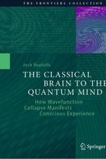 The Classical Brain to the Quantum Mind