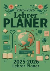 2025-2026 Lehrer Planer Schulplaner für die Unterrichtsvorbereitung : ideal als Lehrer Geschenk für Lehrerinnen und Lehrer