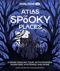 Lonely Planet Kids Atlas of Spooky Places