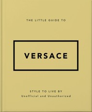 The Little Guide to Versace