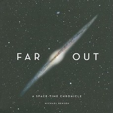 Far Out: A Space-Time Chronicle