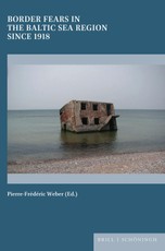 Border Fears in the Baltic Sea Region since 1918