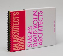 David Kohn Architects. Stages - An Architect´s Book