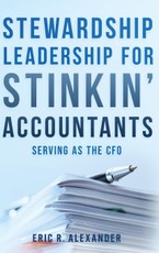 Stewardship Leadership for Stinkin' Accountants