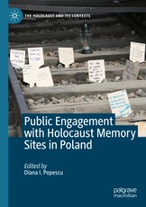 Public Engagement with Holocaust Memory Sites in Poland