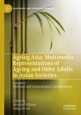 Ageing Asia: Multimedia Representations of Ageing and Older Adults in Asian Societies