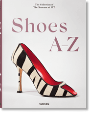 Shoes A–Z. The Collection of The Museum at FIT