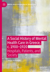 A Social History of Mental Health Care in Greece, c. 1900-1920
